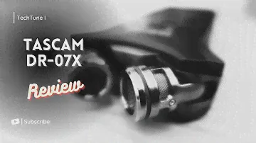 Tascam DR-07X : Review