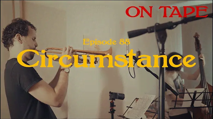 Eugene's House Sessions ON TAPE. Episode 88: Circumstance (Tascam 48)