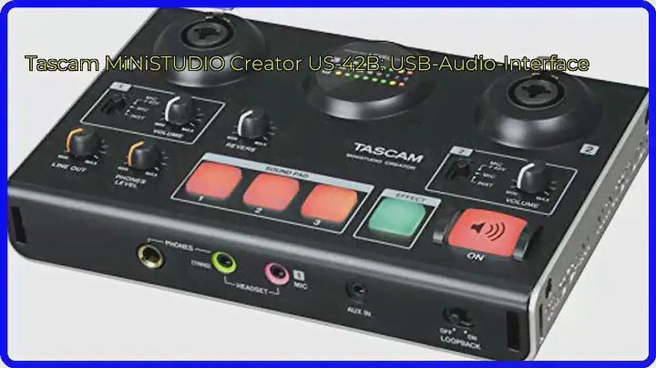 BEWERTUNG (2024): Tascam MiNiSTUDIO Creator US-42B: USB-Audio-Interface. WESENTLICHE Einzelheiten