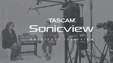 TASCAM Soniciew Series – Product concept and development